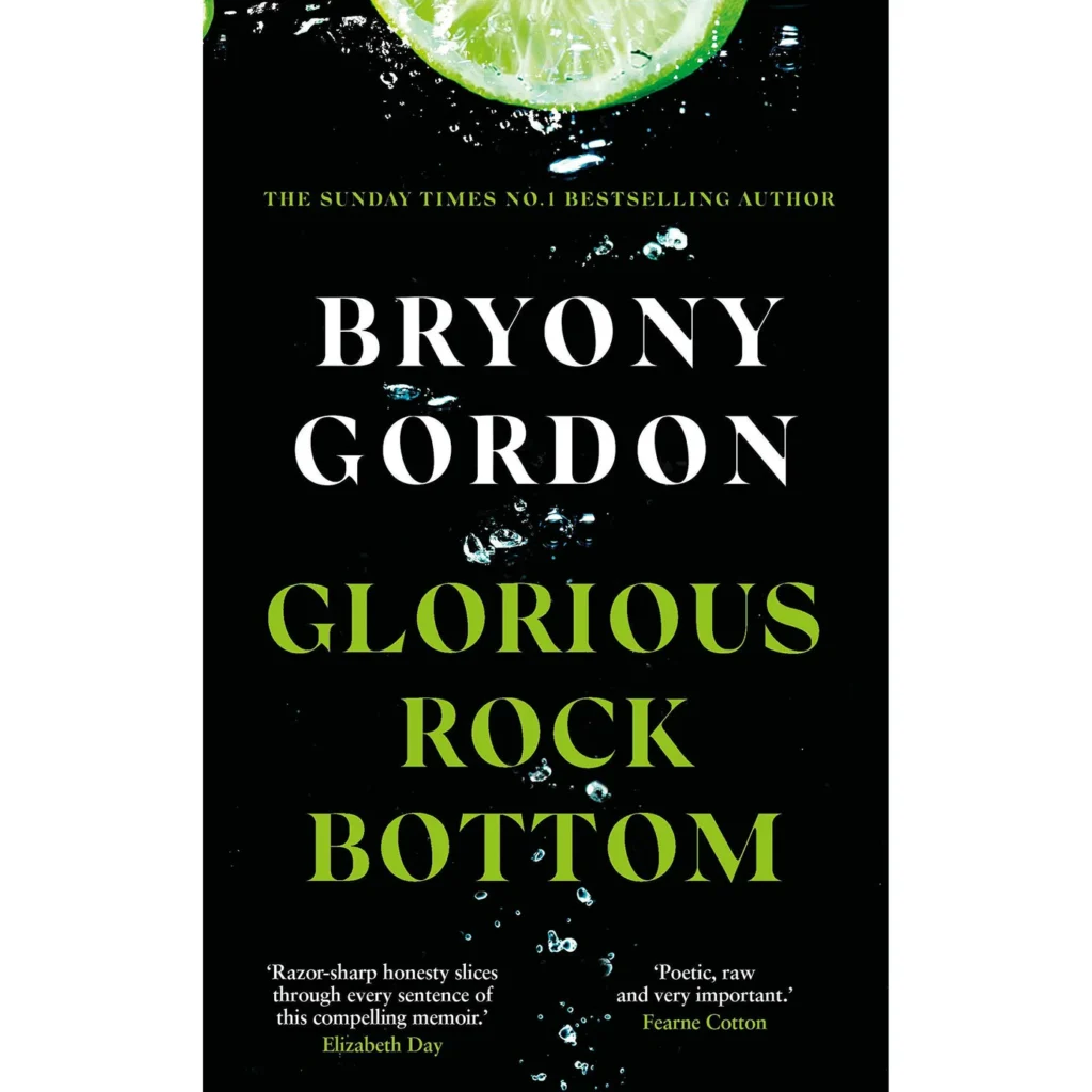 glorious rock bottom by bryony gordon